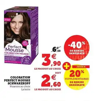 Super U Coloration Perfect Mousse Schwarzkopf offre