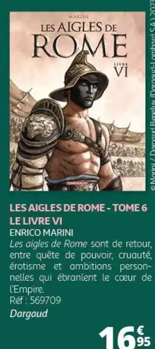 Auchan LES AIGLES DE ROME - TOME 6 LE LIVRE VI ENRICO MARINI offre