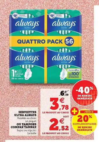 Super U Serviettes Ultra Always Ou Tampons Compak Tampax offre