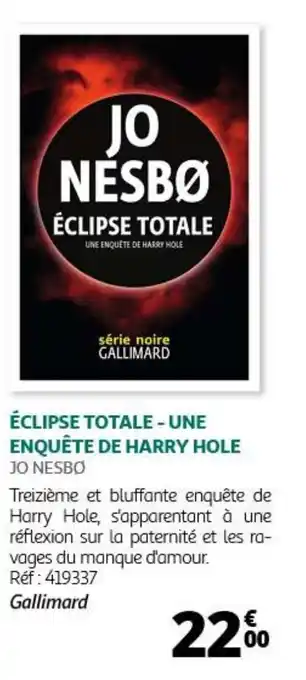 Auchan ÉCLIPSE TOTALE - UNE ENQUÊTE DE HARRY HOLE JO NESBØ offre