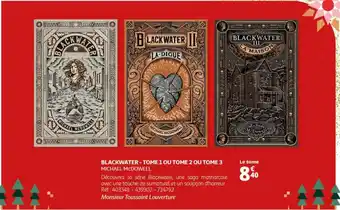 Auchan BLACKWATER - TOME 1 OU TOME 2 OU TOME 3 MICHAEL MCDOWELL offre
