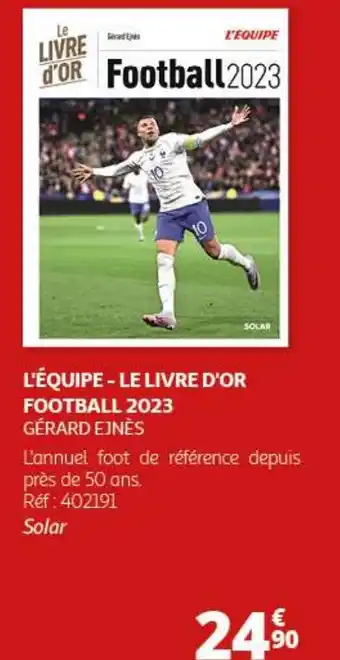 L'ĂQUIPE - LE LIVRE D'OR FOOTBALL 2023 GĂRARD EJNĂS
