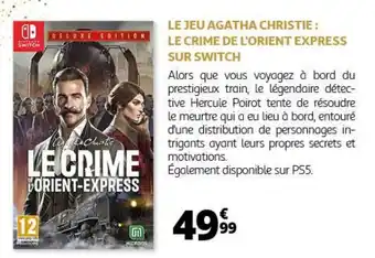 Auchan LE JEU AGATHA CHRISTIE: LE CRIME DE L'ORIENT EXPRESS SUR SWITCH offre