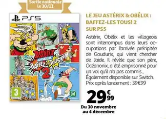 Auchan LE JEU ASTÉRIX & OBÉLIX: BAFFEZ-LES TOUS! 2 SUR PS5 offre