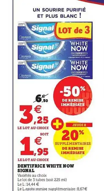 Super U Dentifrice White Now Signal offre