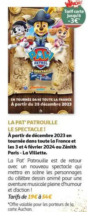 Auchan LA PAT' PATROUILLE LE SPECTACLE! offre