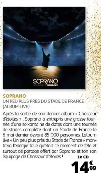 Auchan SOPRANO UN PEU PLUS PRÈS DU STADE DE FRANCE (ALBUM LIVE) offre