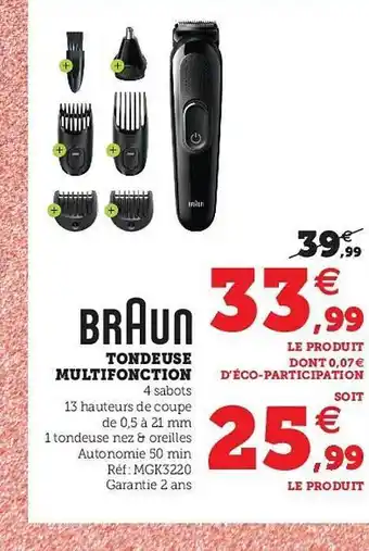 Super U Tondeuse Multifonction Braun offre