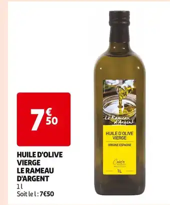 Auchan Supermarché Le rameau d'argent huile d'olive vierge offre