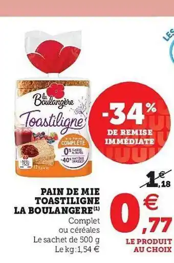 Super U Pain De Mie Toastiligne La Boulangère offre
