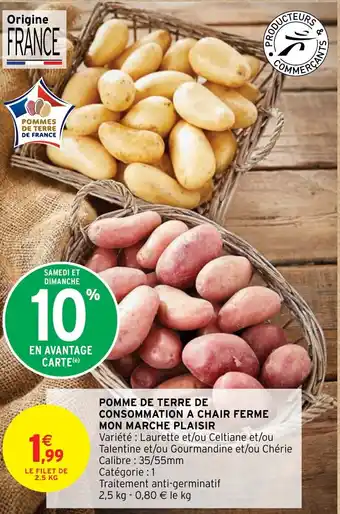 Intermarché Express POMME DE TERRE DE CONSOMMATION A CHAIR FERME MON MARCHE PLAISIR offre