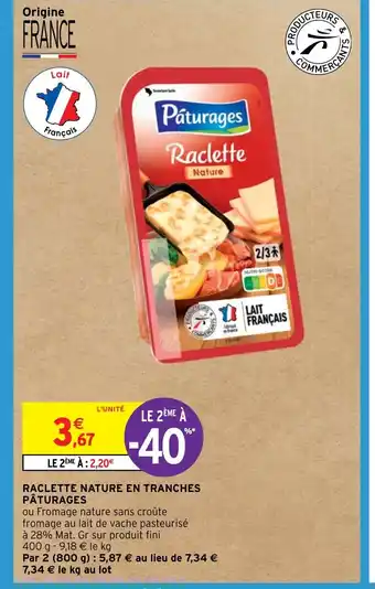 Intermarché Express RACLETTE NATURE EN TRANCHES PÂTURAGES offre