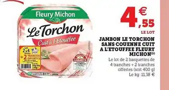 Super U Jambon Le Torchon Sans Couenne Cuit à L'étouffée Fleury Michon offre