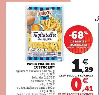 Super U Pâtes Fraîches Lustucru offre