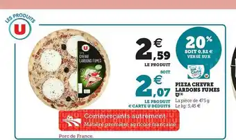 Super U Pizza Chèvre Lardons Fumés U offre
