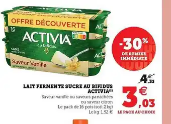 Super U Lait Fermenté Sucré Au Bifidus Activia offre
