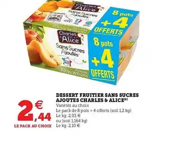 Super U Dessert Fruitier Sans Sucres Ajoutés Charles & Alice offre