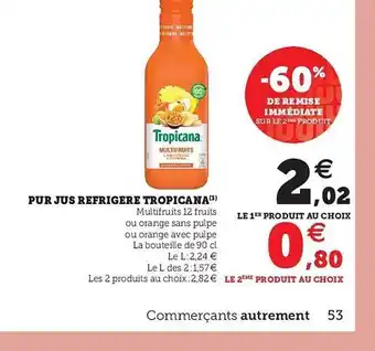 Super U Pur Jus Refrigéré Tropicana offre