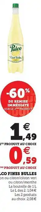 Super U Pulco Fines Bulles offre