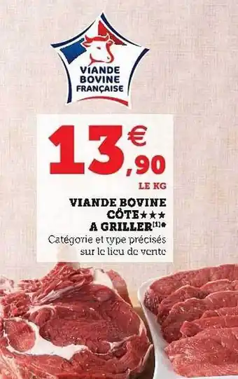 Super U Viande Bovine Côte à Griller offre
