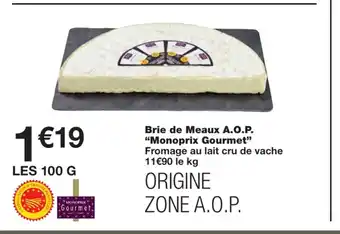 Monoprix Brie De Meaux A.O.P "Monoprix Gourmet" offre