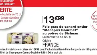 Monoprix Foie Gras De Canard Entier "Monoprix Gourmet" Au Poivre De Sichuan offre