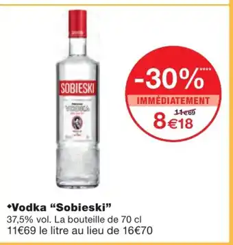 Monoprix Vodka "Sobieskiu=" offre