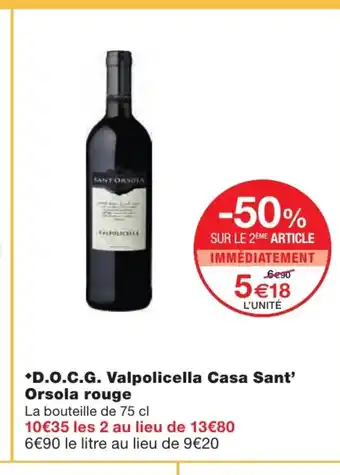 Monoprix D.O.C.G. Valpolicella Casa Sant' Orsola Rouge offre