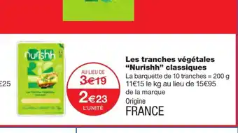 Monoprix Les Tranches Végétales "Nurishh" Classiques offre