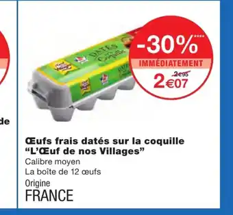 Monoprix Oeufs Frais Datés Sur La Coquille "L'Oeuf De Nos Villages" offre