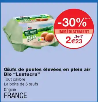 Monoprix Oeufs De Poules élvées En plein air bio "Lustucru" offre