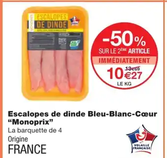 Monoprix Escalopes De Dinde Bleau-Blanc-Coeur offre