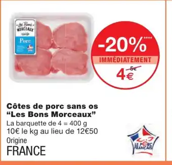 Monoprix Cotes De Porc Sans Os 'Les Bons Morceaux offre