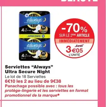 Monoprix Serviettes 'Always" Ultra Secure Night offre