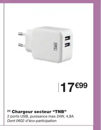 Monoprix Chargeur Secteur "TNB" offre