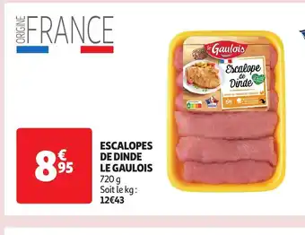 Auchan ESCALOPES DE DINDE LE GAULOIS offre