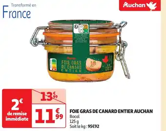 Auchan FOIE GRAS DE CANARD ENTIER offre