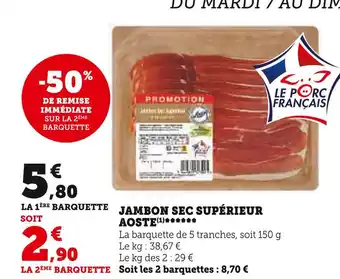 U Express Aoste jambon sec supérieur offre