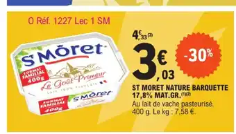 E.Leclerc ST MORET NATURE BARQUETTE offre