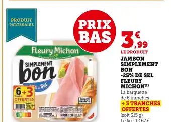 Super U Fleury michon jambon simplement bon -25% de sel offre