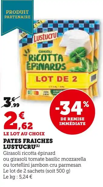 Super U Lustucru pates fraiches offre