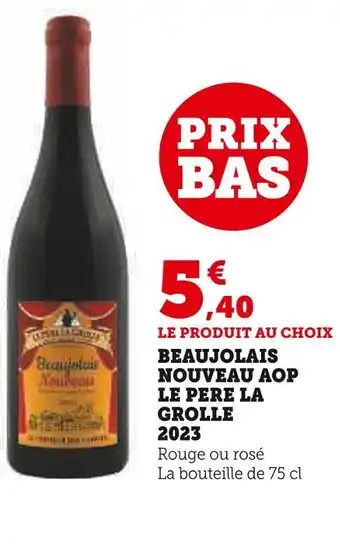 Super U Le pere la grolle beaujolais nouveau aop offre