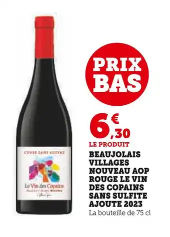Super U Beaujolais villages nouveau aop rouge le vin des copains sans sulfite ajoute 2023 offre