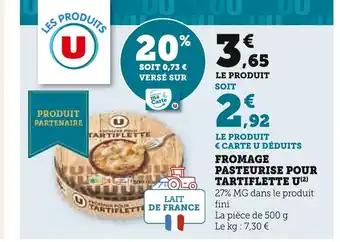 Super U U fromage pasteurise pour tartiflette offre