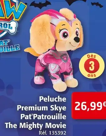 Colruyt Pat'patrouille peluche premium skye the mighty movie offre