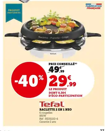 Super U Tefal raclette 2 en 1 neo offre