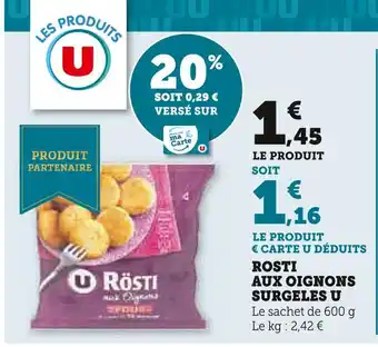 Super U U rosti aux oignons surgeles offre