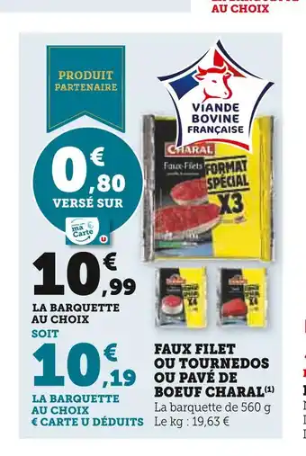 Super U Charal faux filet ou tournedos ou pavé de boeuf offre