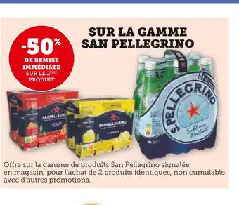 Super U San pellegrino -50% de remise immédiate sur le 2ème produit sur la gamme san pellegrino offre