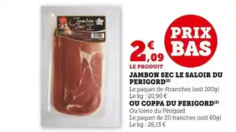 Super U Saloir du perigord jambon saucisse seche offre